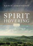 Spirit Hovering: Poems