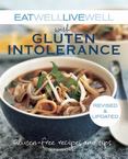 Eat Well Live Well with Gluten Intolerance: Gluten-Free Recipes and Tips