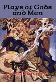 Plays of Gods and Men: With linked Table of Contents