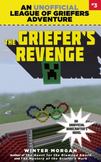 The Griefer's Revenge: An Unofficial League of Griefers Adventure, #3