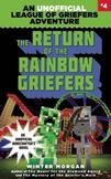 The Return of the Rainbow Griefers: An Unofficial League of Griefers Adventure, #4