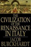 The Civilization of the Renaissance in Italy