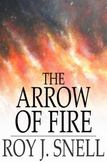 The Arrow of Fire: A Mystery Story