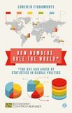 How Numbers Rule the World : The Use and Abuse of Statistics in Reinforcing Market Supremacy
