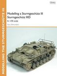 Modelling a Sturmgesch'tz III Sturmgesch'tz IIID: in 1/35 scale