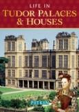 Life in Tudor Palaces and Houses
