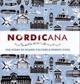 Nordicana : 100 Icons of Nordic Cool and Scandi Style