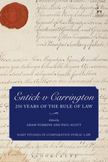Entick v Carrington,: 250 Years of the Rule of Law