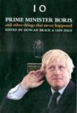 Prime Minister Boris: And other things that never happened