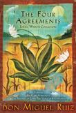 The Four Agreements Toltec Wisdom Collection : Featuring the Four Agreements; The Mastery of Love; The Voice of Knowledge