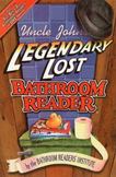 Uncle John's Legendary Lost Bathroom Reader