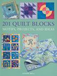 201 Quilting Blocks, Motifs, Projects, and Ideas