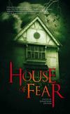 House of Fear: an Anthology of Haunted House Stories