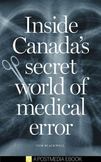 Inside Canada's secret world of medical error