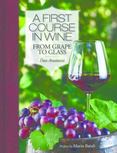 A First Course in Wine : From Grape to Glass