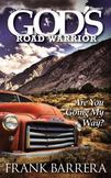 God's Road Warrior: Are You Going My Way?