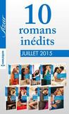 10 romans in'dits Azur (n' 3605 ' 3614 - juillet 2015): Harlequin collection Azur