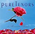 Pure Tenors: 18 Romantic Classics
