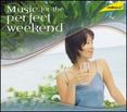 Music for the Perfect Weekend