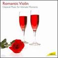 Romantic Violin: Classical Music for Intimate Moments