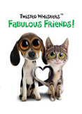 Twisted Whiskers : Fabulous Friends!
