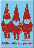 David & Goliath Chillin With My Gnomies Magnet
