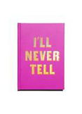 I'll Never Tell Journal