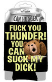Ted FuckYou Thunder Can Hugger