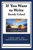 If You Want to Write: A Book about Art, Independence and Spirit