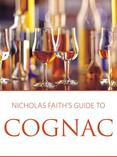 Nicholas Faith's Guide to Cognac
