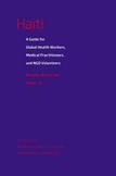 Haiti: A Guide for Global Health Workers, Medical Practitioners, and NGO Volunteers