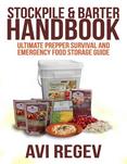 Stockpile & Barter Handbook: Ultimate Prepper Survival and Emergency Food Storage Guide