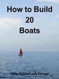 How to Build 20 Boats