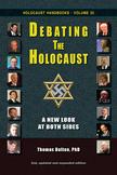 Debating the Holocaust: A New Look at Both Sides