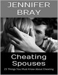 Cheating Spouses: 25 Things You Must Know About Cheating