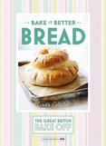 Great British Bake Off ' Bake it Better (No.4): Bread