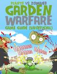 Plants Vs Zombies Garden Warfare Game Guide (Unofficial)