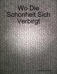 Wo Die Schonheit Sich Verbirgt
