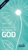 The How, What and Why of Talking to God