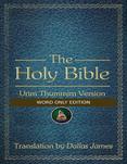 The Holy Bible: Urim Thummim Version: Word Only Edition