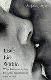 Love Lies Within: The misadventures of love and the human heart