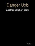 Danger Uxb