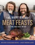 The Hairy Bikers' Meat Feasts: With Over 120 Delicious Recipes - A Meaty Modern Classic Including recipes from BBC's Northern Exposure