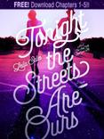 Tonight the Streets Are Ours: Chapters 1-5
