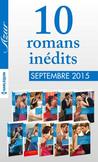10 romans in'dits Azur + 1 gratuit (n'3625 ' 3624 - septembre 2015: Harlequin collection Azur
