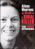 Aileen Wuornos: The Selling of a Serial Killer - The 1992 Interviews