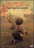 Gettysburg: Three Days of Destiny