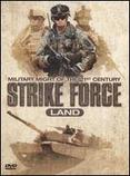 Strike Force Land: Military Might of the 21st Century