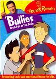 Trevor Romain: Bullies Are a Pain in the Brain