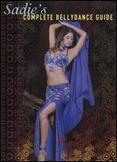 Sadie's Complete Bellydance Guide